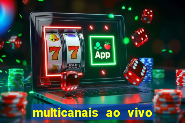 multicanais ao vivo jogo do flamengo